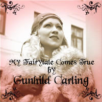 Gunhild Carling - My Fairytale Comes True