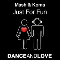 Mash & Koma - Just for fun