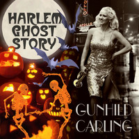 Gunhild Carling - Harlem Ghost Story