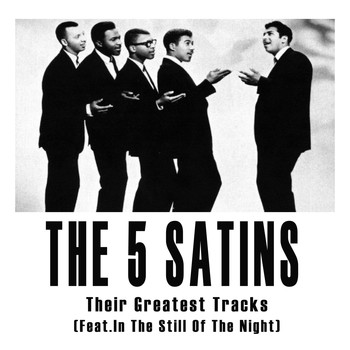 The Five Satins - Their Greatest Tracks