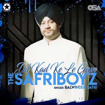 Balwinder Safri - Dil Kad Ke Le Gaye