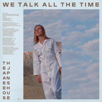 The Japanese House - We Talk all the Time (Explicit)