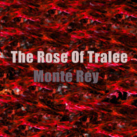 Monte Rey - The Rose Of Tralee