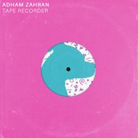 Adham Zahran - Tape Recorder