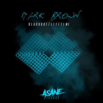 Mark Brown - Black Out / Lifetime
