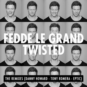 Fedde Le Grand - Twisted EP