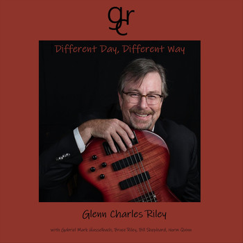 Glenn Charles Riley - Different Day, Different Way