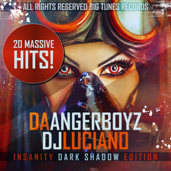 Da Angerboyz, DJ Luciano - Insanity Dark Shadow Edition