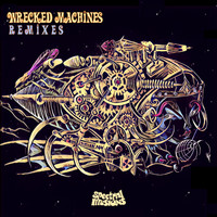 Wrecked Machines - Remixes