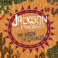 Jackson Do Pandeiro - Na Base Da Chinela