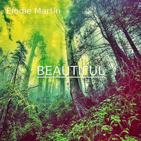 Elodie Martin - Beautiful