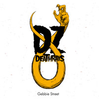 DZ Deathrays - Gebbie Street