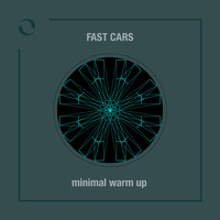 Fast Cars - Minimal Warm Up (Extended Mix)