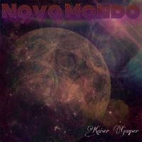 Kaiser Gayser - Novo Mondo