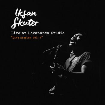 Iksan Skuter - Live at Lokananta Studio