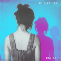 Love in October - Time Cop