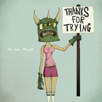 The Last Skeptik - Thanks for Trying
