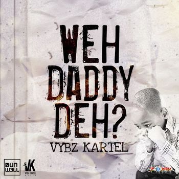 Vybz Kartel - Weh Daddy Deh - Single (Explicit)