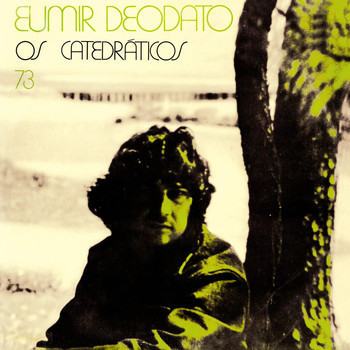 Eumir Deodato - Os Catedráticos 73