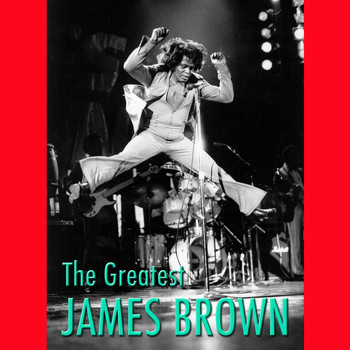 James Brown - The Greatest James Brown
