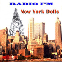 New York Dolls - Radio FM New York Dolls (Live)
