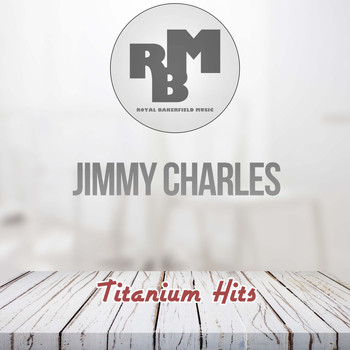 Jimmy Charles - Titanium Hits