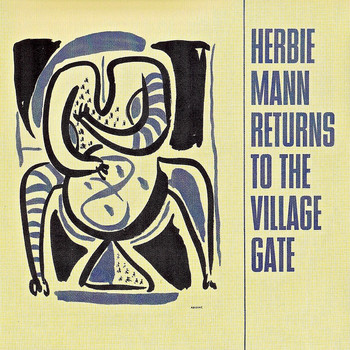 Herbie Mann - Returns To The Village Gate (Remastered)