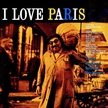 Michel Legrand - I Love Paris (Remastered)