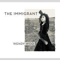 Wendy Woo - The Immigrant (Explicit)