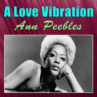 Ann Peebles - A Love Vibration
