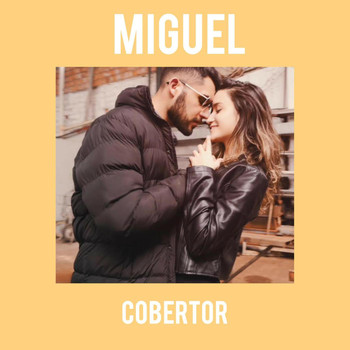 Miguel - Cobertor (Explicit)