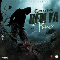 Currenci - Dem Ya Time - Single