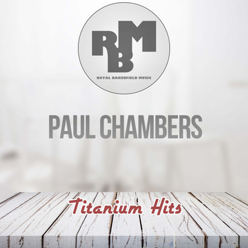 Paul Chambers - Titanium Hits