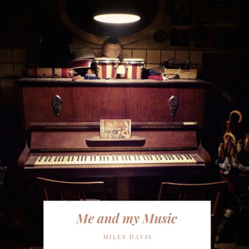Miles Davis - Me and my Music