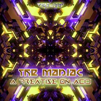 The Maniac - A Treatise on Acid