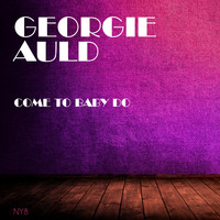 Georgie Auld - Come To Baby Do