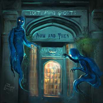The Crooked Smiles - Loitering Ghosts