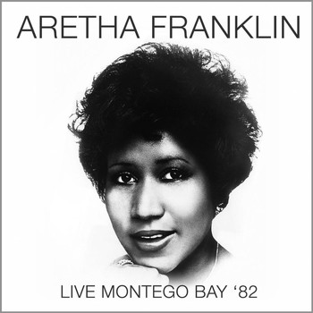 Aretha Franklin - Live in Montego Bay '82 (Live: Bob Marley Performing Center, Montego Bay 1982)
