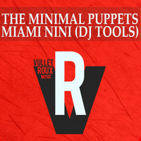 The Minimal Puppets - Miami Nini (DJ Tools)