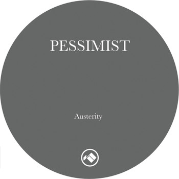 Pessimist - Austerity - EP