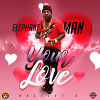 Elephant Man - Your Love (Explicit)