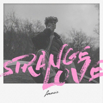 Francis - Strange Love