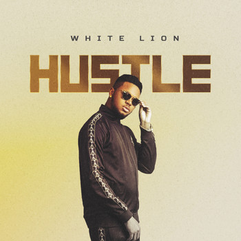 White Lion - Hustle (Explicit)