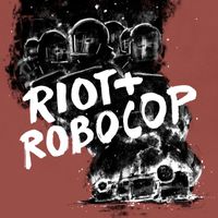 Disarstar - Riot + Robocop