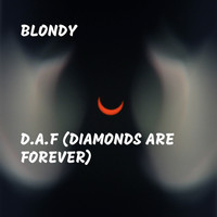 Blondy - D.A.F (Diamonds Are Forever) (Explicit)
