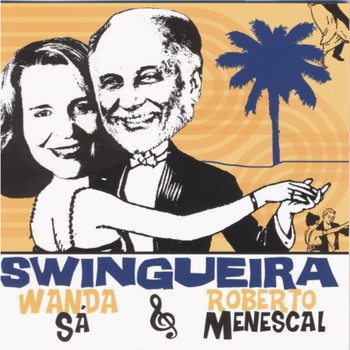 Wanda Sá & Roberto Menescal - Swingueira