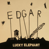 Lucky Elephant - Edgar / Lucky Elephant