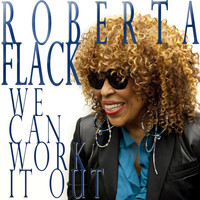 Roberta Flack - We Can Work It Out