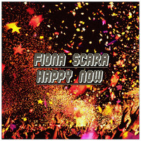 Fiona Scara - Happy Now