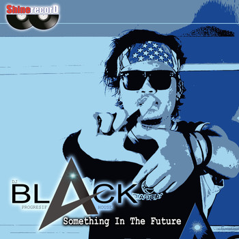 DJ Black - Something In The Future